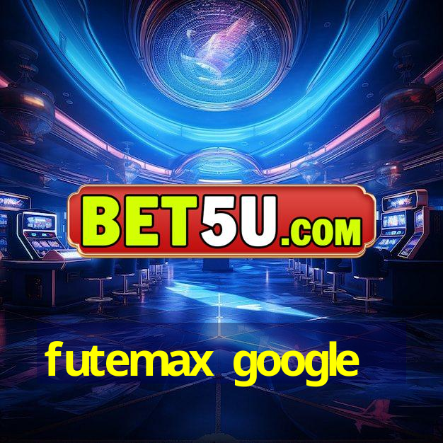 futemax google